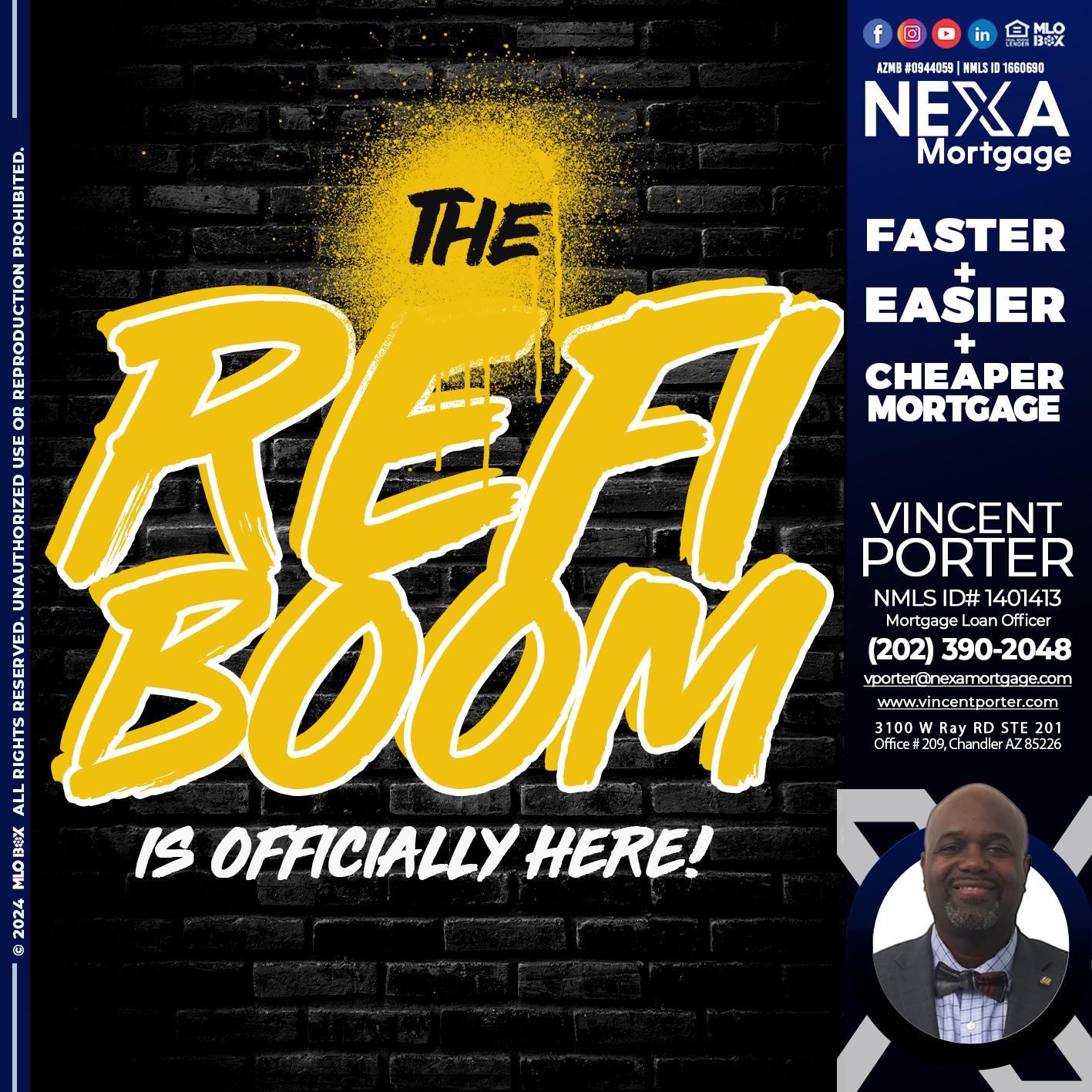 THE REFI BOOM - Vincent Porter -Mortgage Loan Officer