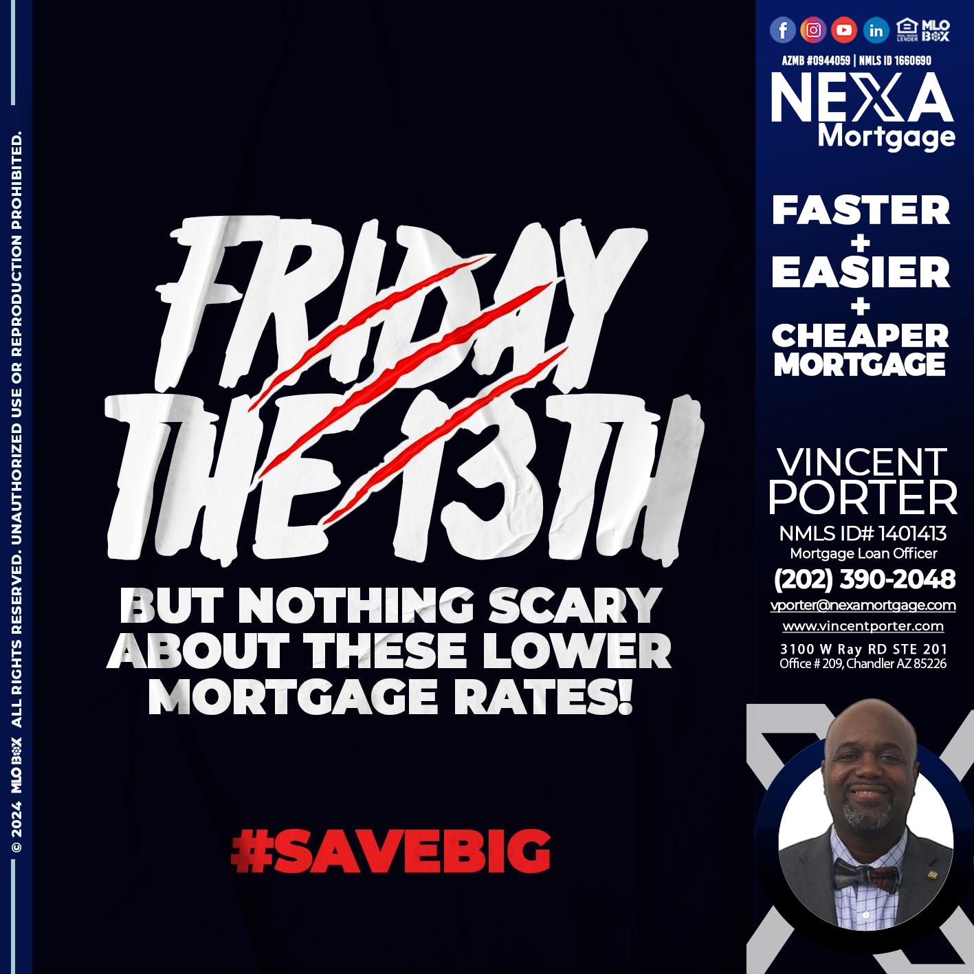 FRIDAY 13 TH - Vincent Porter -Mortgage Loan Officer