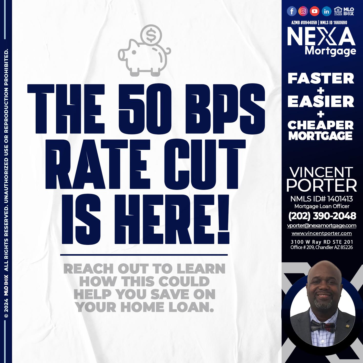 the 50 bps - Vincent Porter -Mortgage Loan Officer