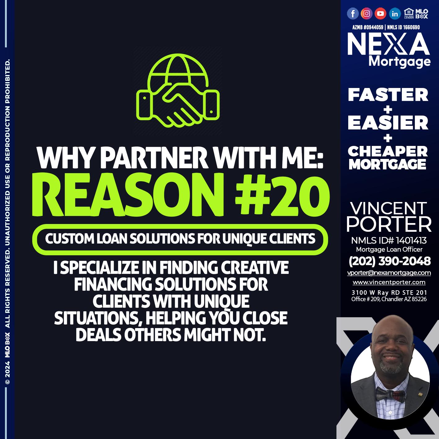 WHY PARTNER WITH ME REASON 20 - Vincent Porter -Mortgage Loan Officer