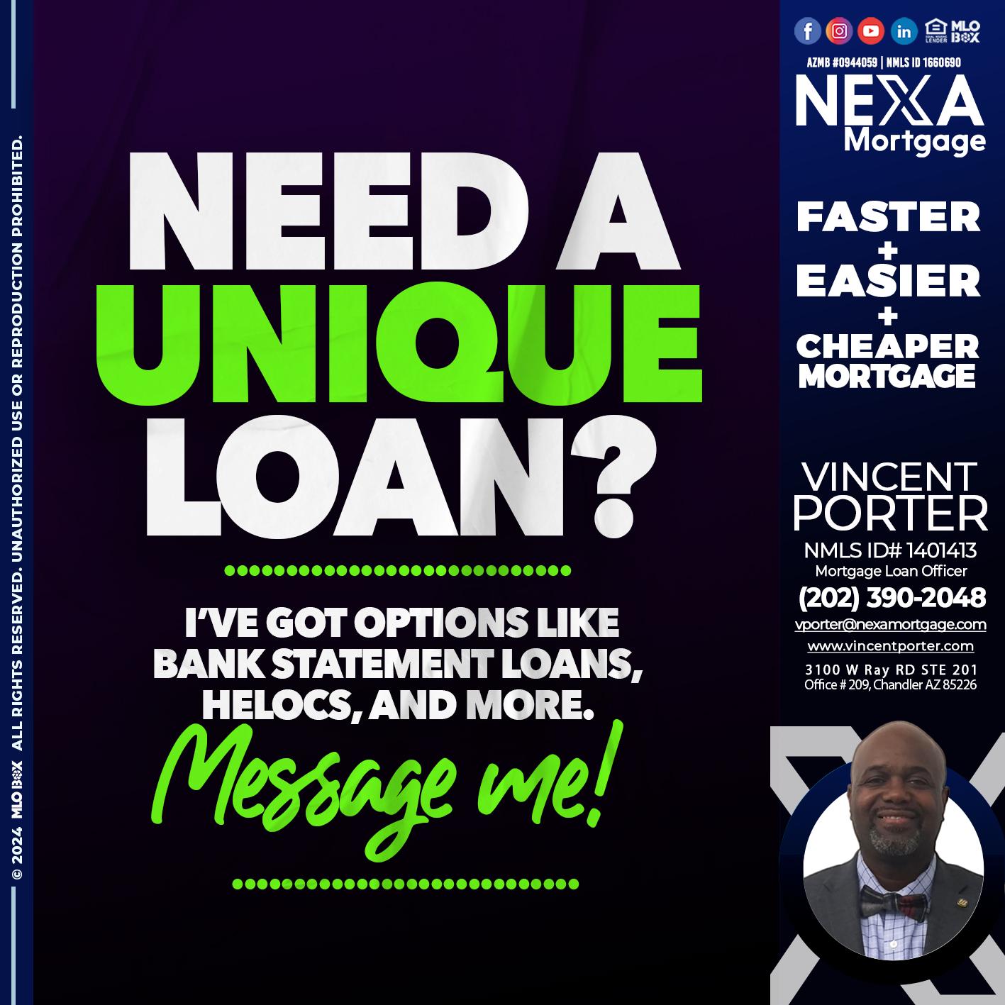 NEED A UNIQUE - Vincent Porter -Mortgage Loan Officer