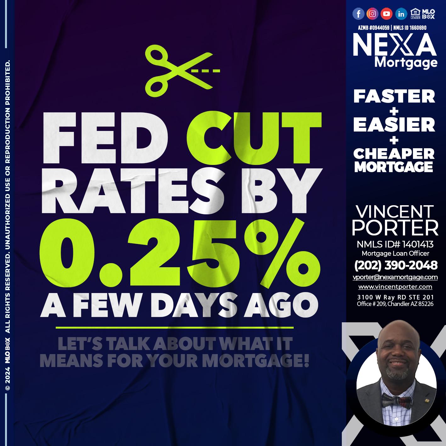 FED CUT 2.5% - Vincent Porter -Mortgage Loan Officer