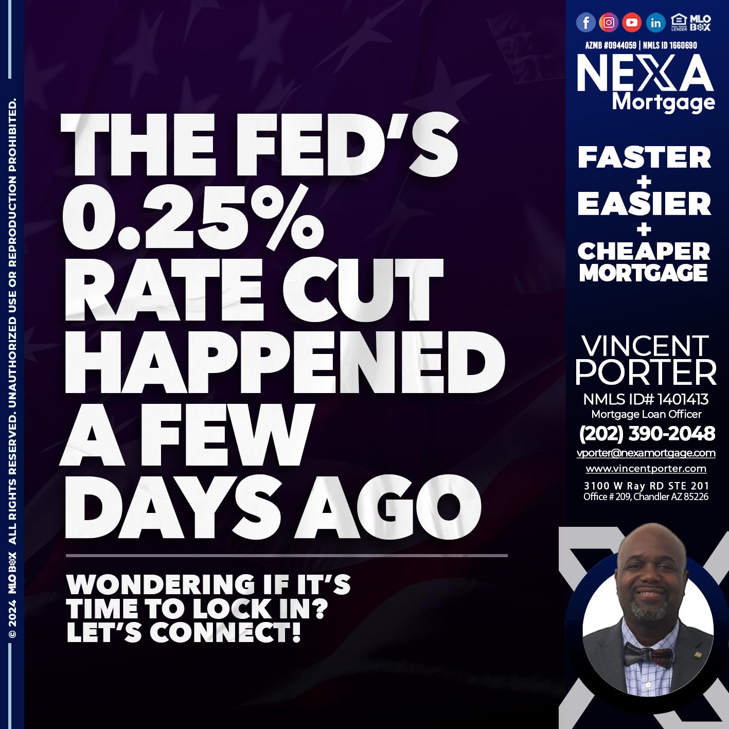 the fed cut 2.5 - Vincent Porter -Mortgage Loan Officer