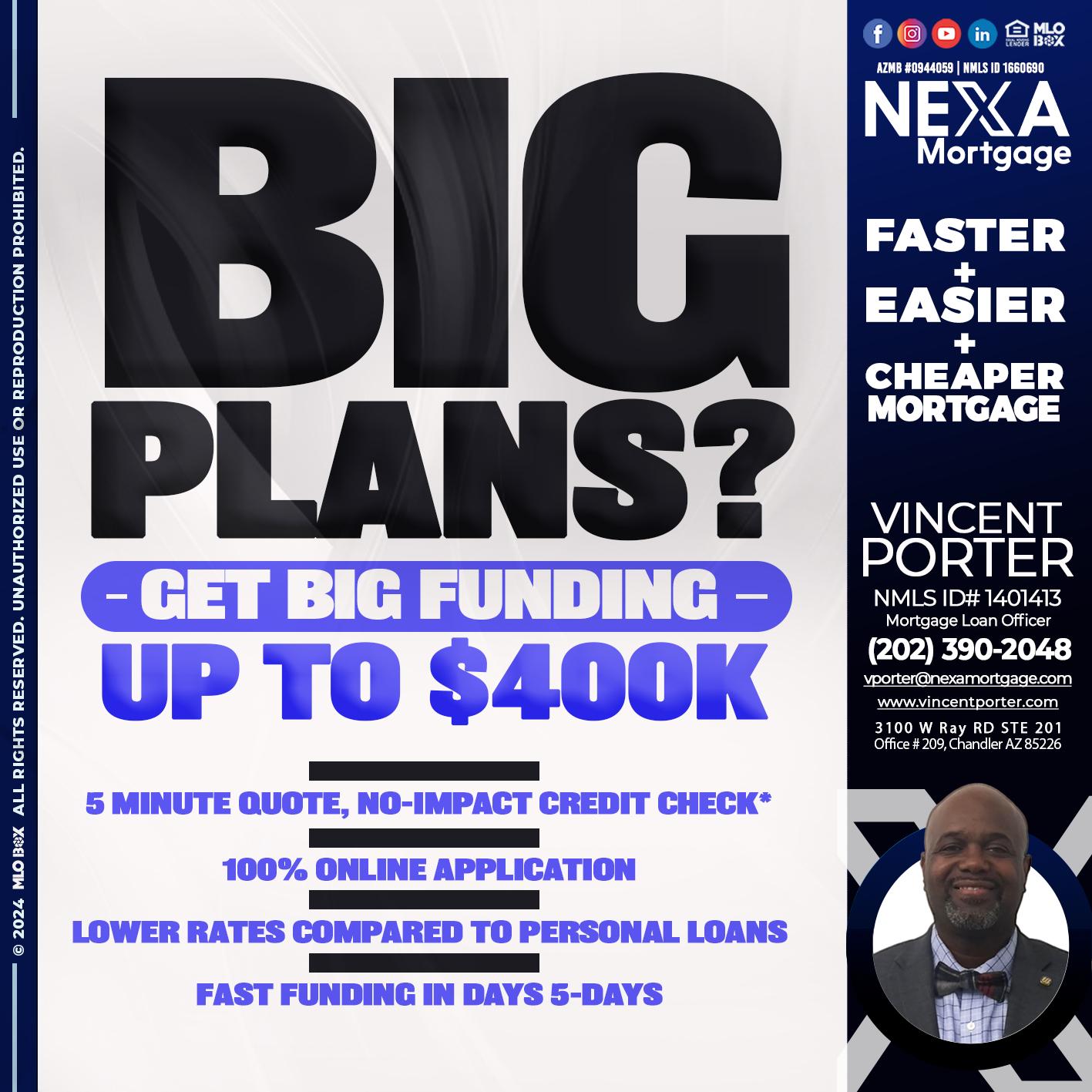 BIG PLANS - Vincent Porter -Mortgage Loan Officer