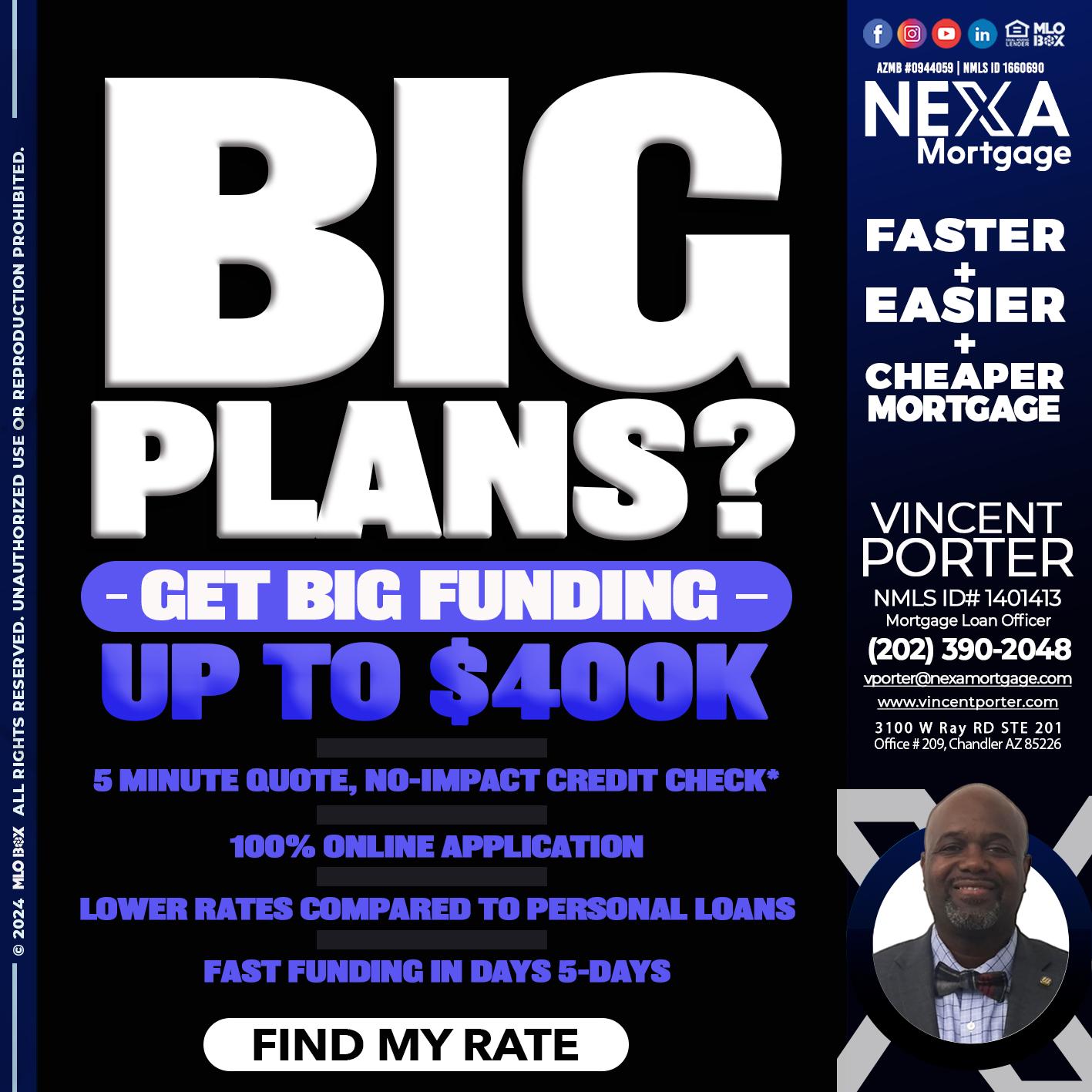 BIG PLANS - Vincent Porter -Mortgage Loan Officer