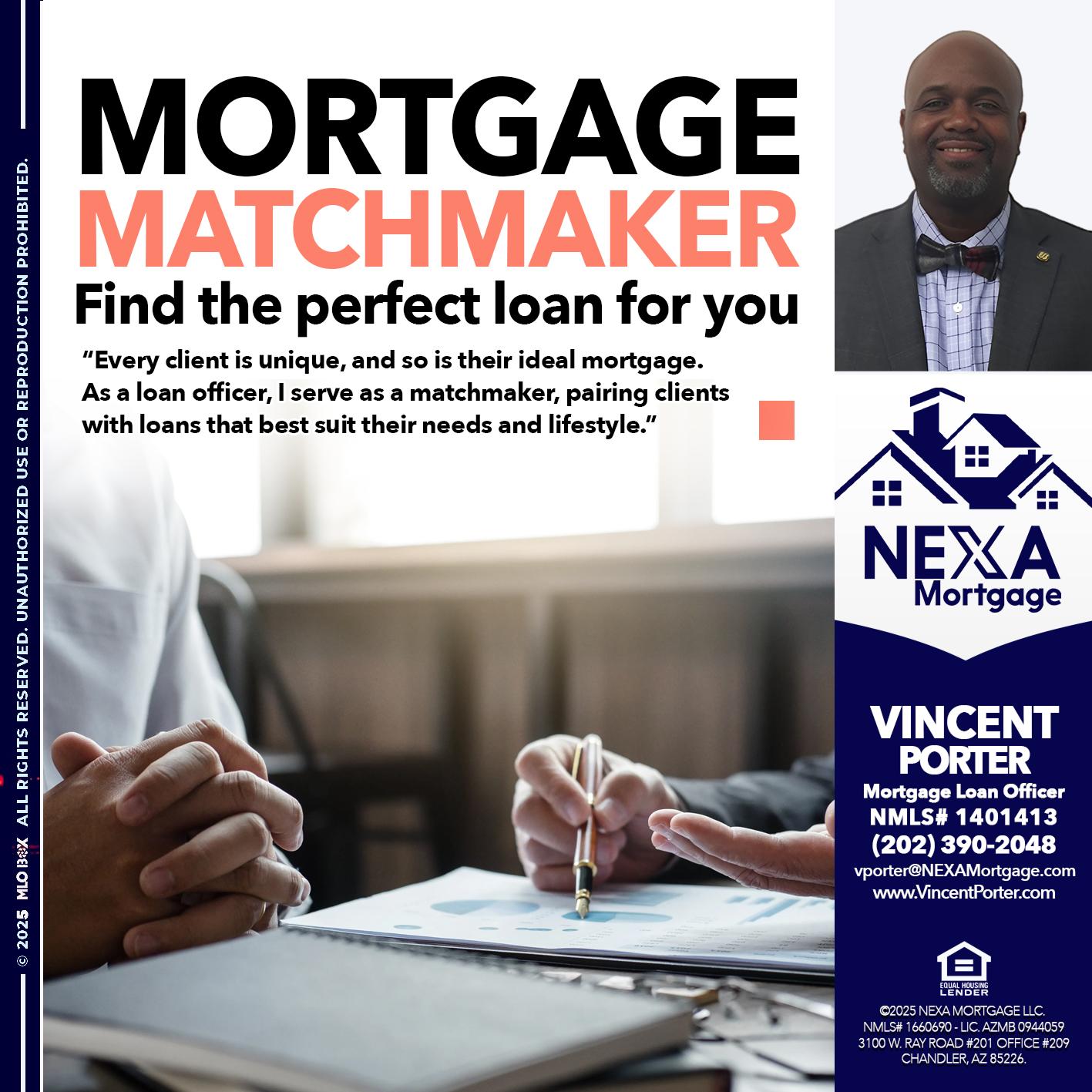 MORTGAGE MATCHMAKER - Vincent Porter -Mortgage Loan Officer