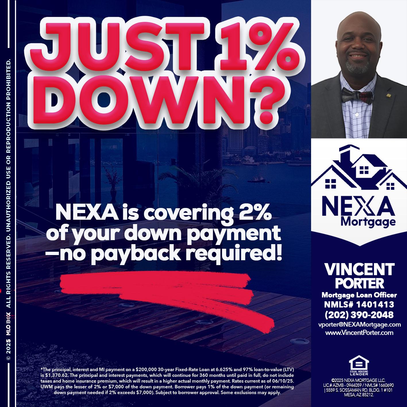 JUST 1% DOWN - Vincent Porter -Mortgage Loan Officer