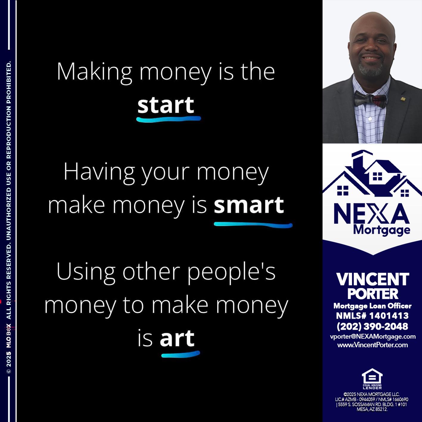 MAKING MONEY IS - Vincent Porter -Mortgage Loan Officer