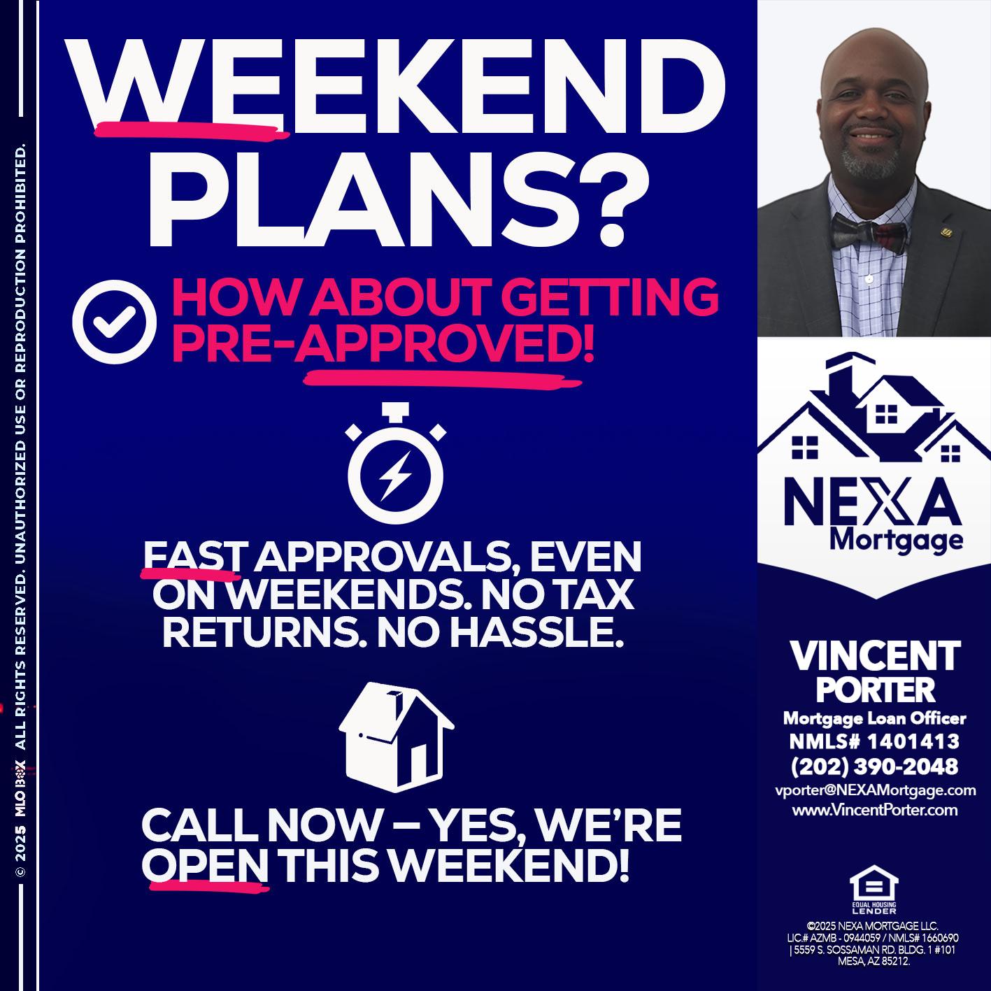 WEEKEND PLANS? - Vincent Porter -Mortgage Loan Officer