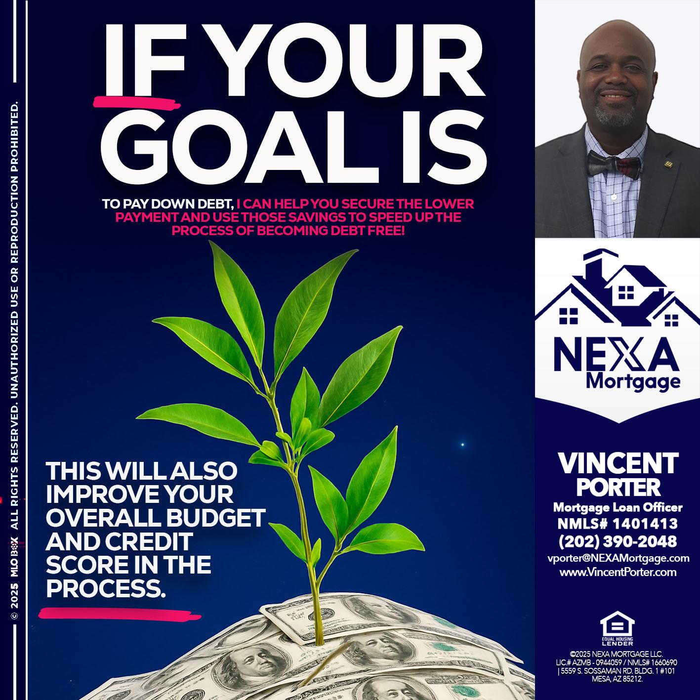 if your goal is - Vincent Porter -Mortgage Loan Officer