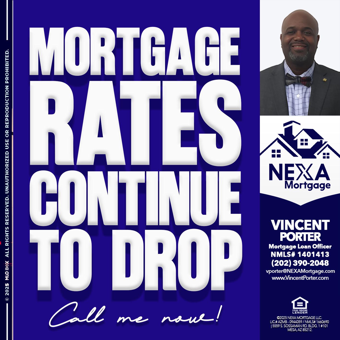 MORTGAGE RATES ARE DROP - Vincent Porter -Mortgage Loan Officer