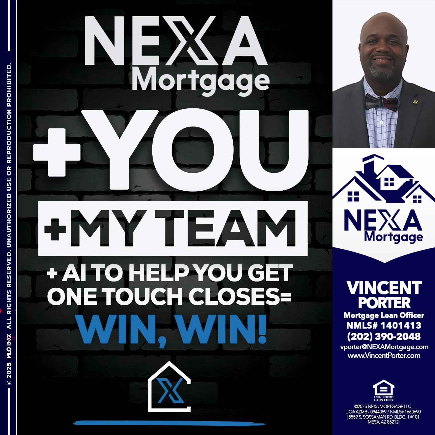 NEXA + YOU + MY TEAM - Vincent Porter -Mortgage Loan Officer