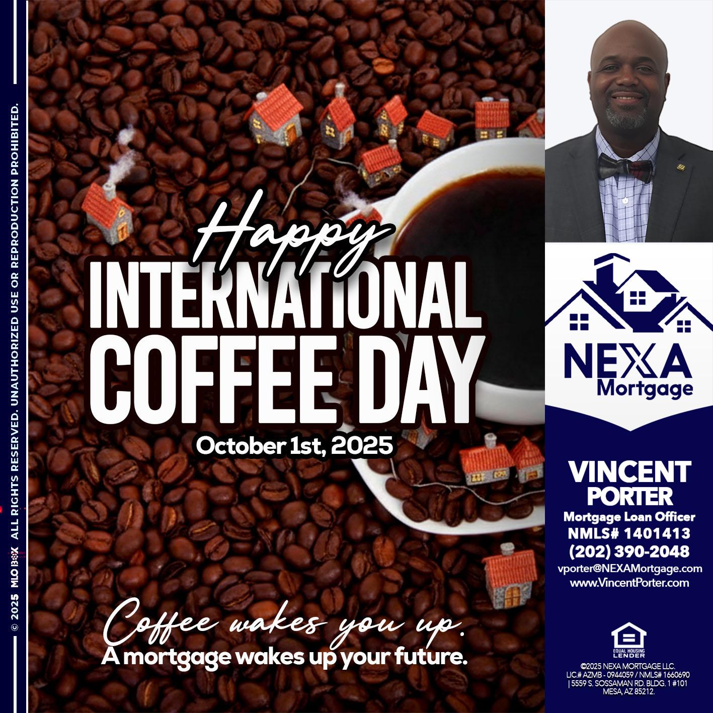 INTERNATIONAL COFFEE DAY - Vincent Porter -Mortgage Loan Officer