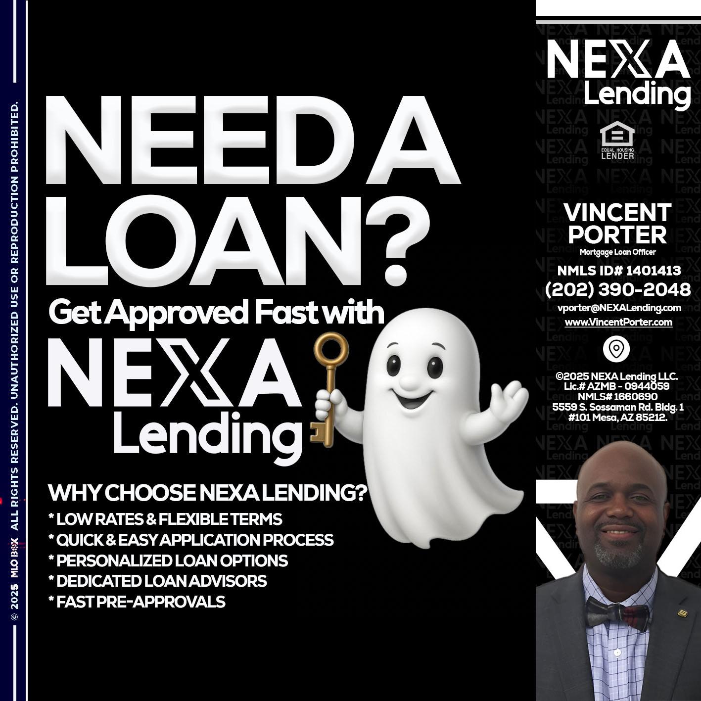 NEED A LOAN? - Vincent Porter -Mortgage Loan Officer