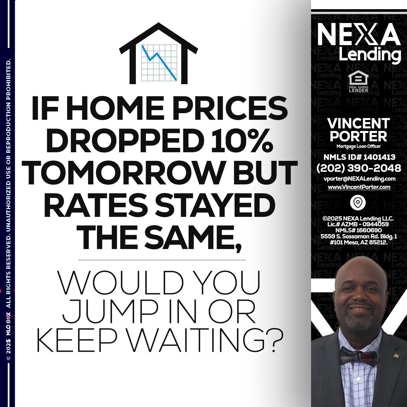 IF HOME PRICES - Vincent Porter -Mortgage Loan Officer