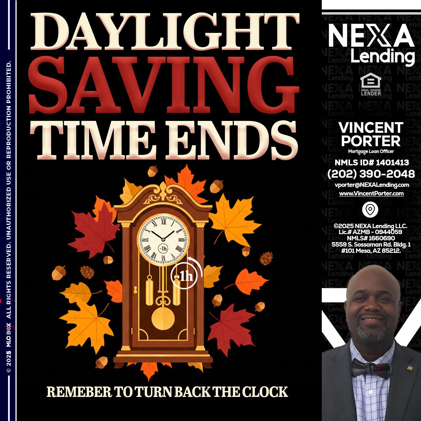 DAYLIGHT SAVINGS - Vincent Porter -Mortgage Loan Officer