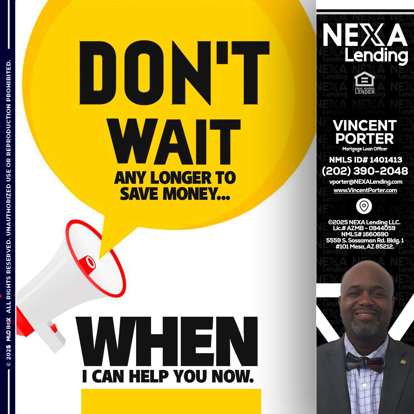 DONT WAIT - Vincent Porter -Mortgage Loan Officer