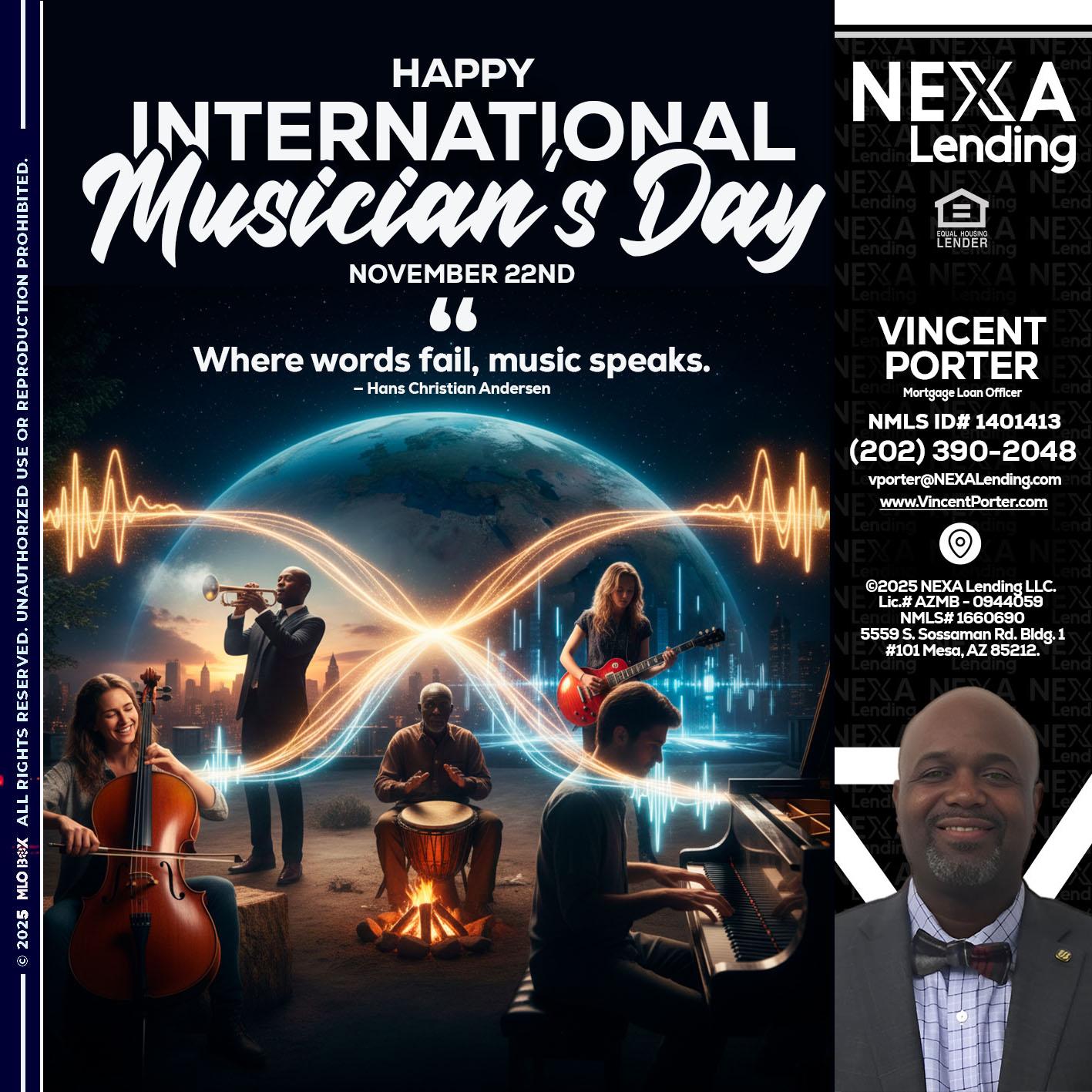 HAPPY INTERNATIONAL MUSICIAN'S DAY - Vincent Porter -Mortgage Loan Officer