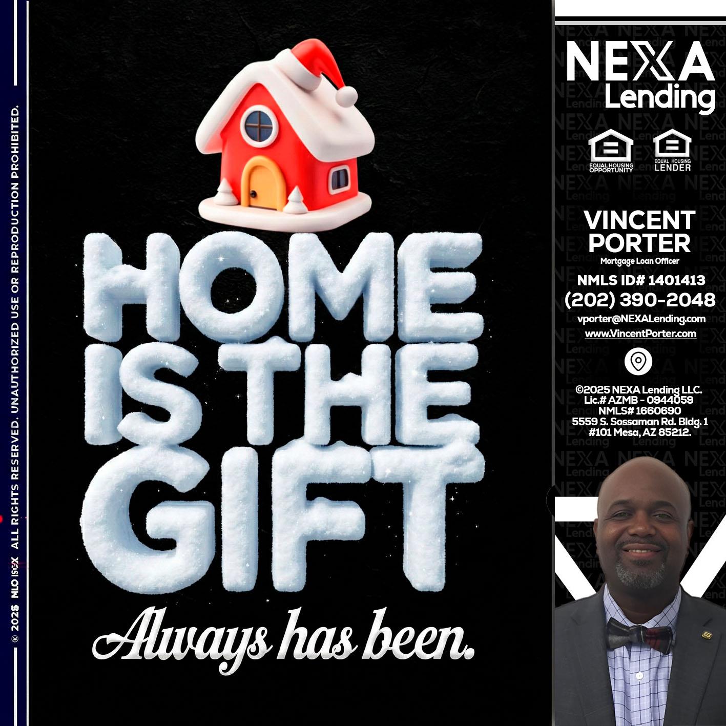 home is the gift - Vincent Porter -Mortgage Loan Officer