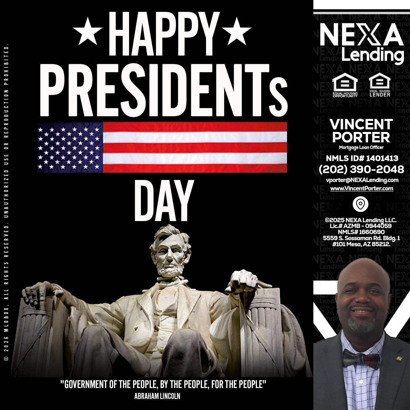 happy presidents day - Vincent Porter -Mortgage Loan Officer