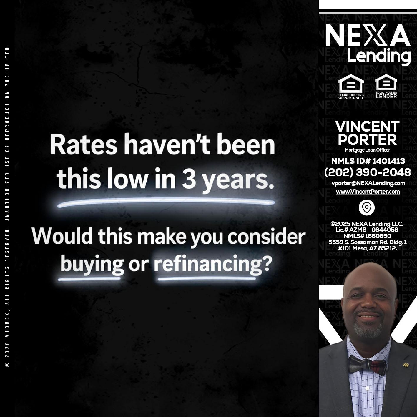 RATES HAVEN'T - Vincent Porter -Mortgage Loan Officer