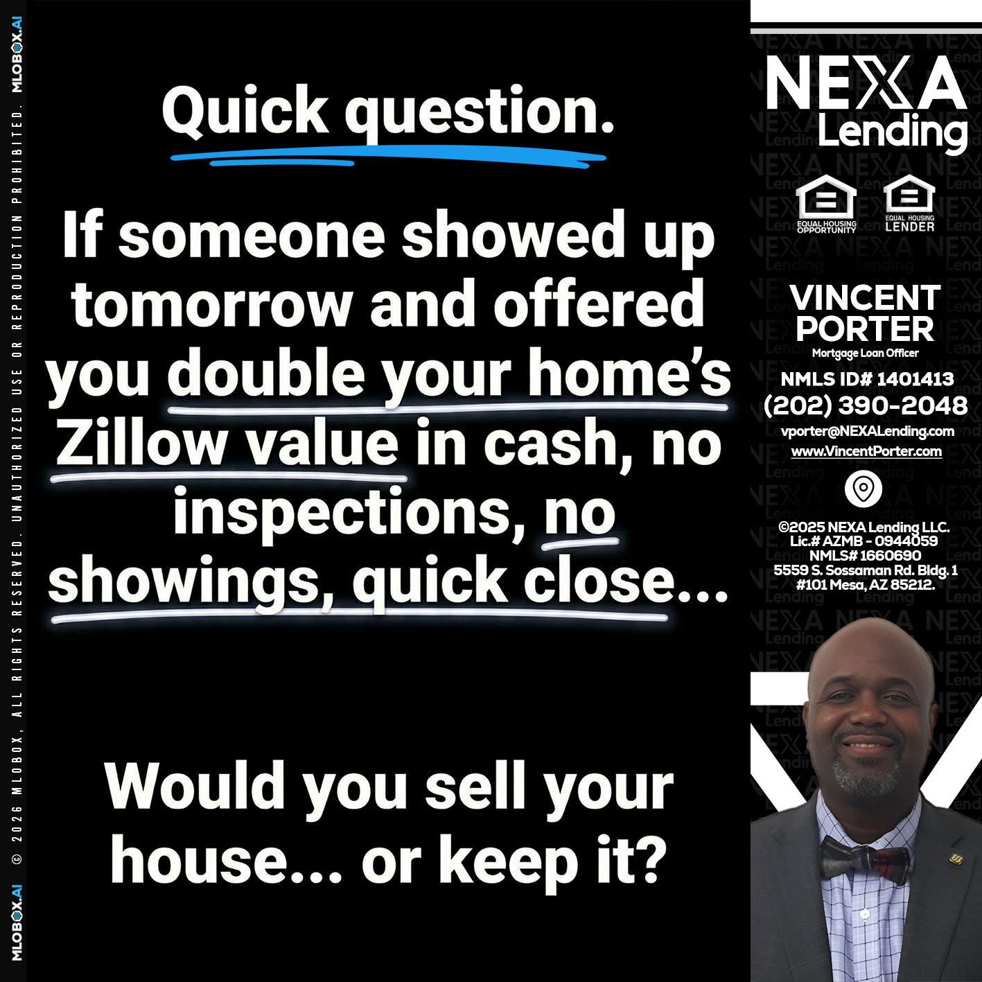 QUICK QUESTION - Vincent Porter -Mortgage Loan Officer