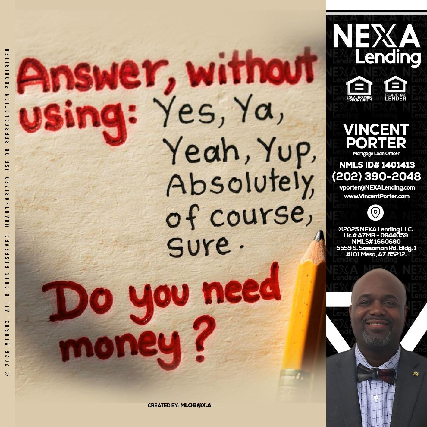 answer without - Vincent Porter -Mortgage Loan Officer