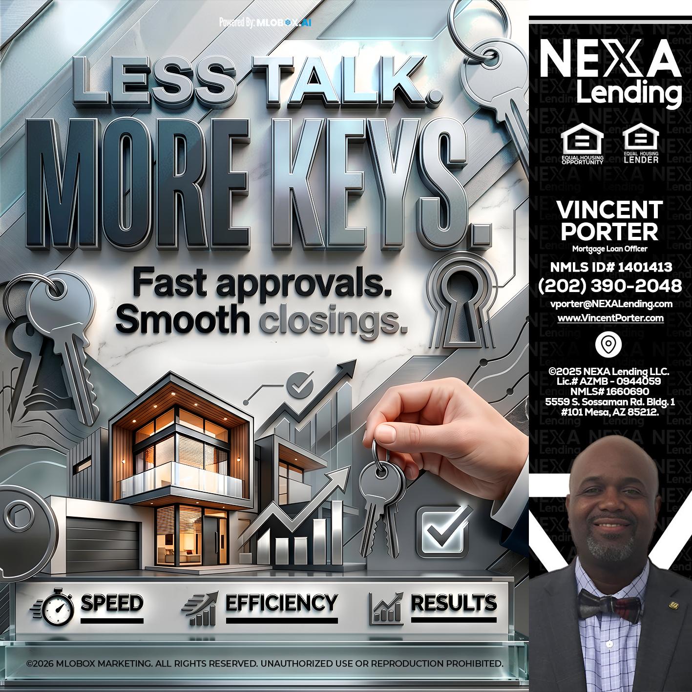 LESS TALK, MORE KEYS! - Vincent Porter -Mortgage Loan Officer