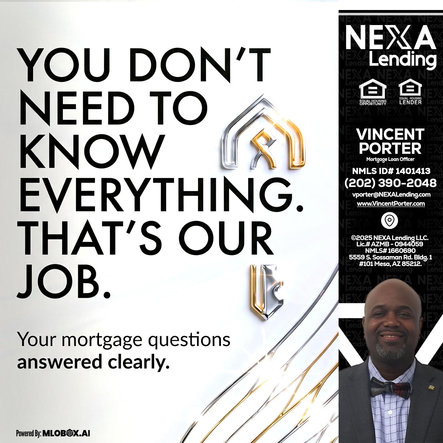 THAT IS OUR JOB - Vincent Porter -Mortgage Loan Officer