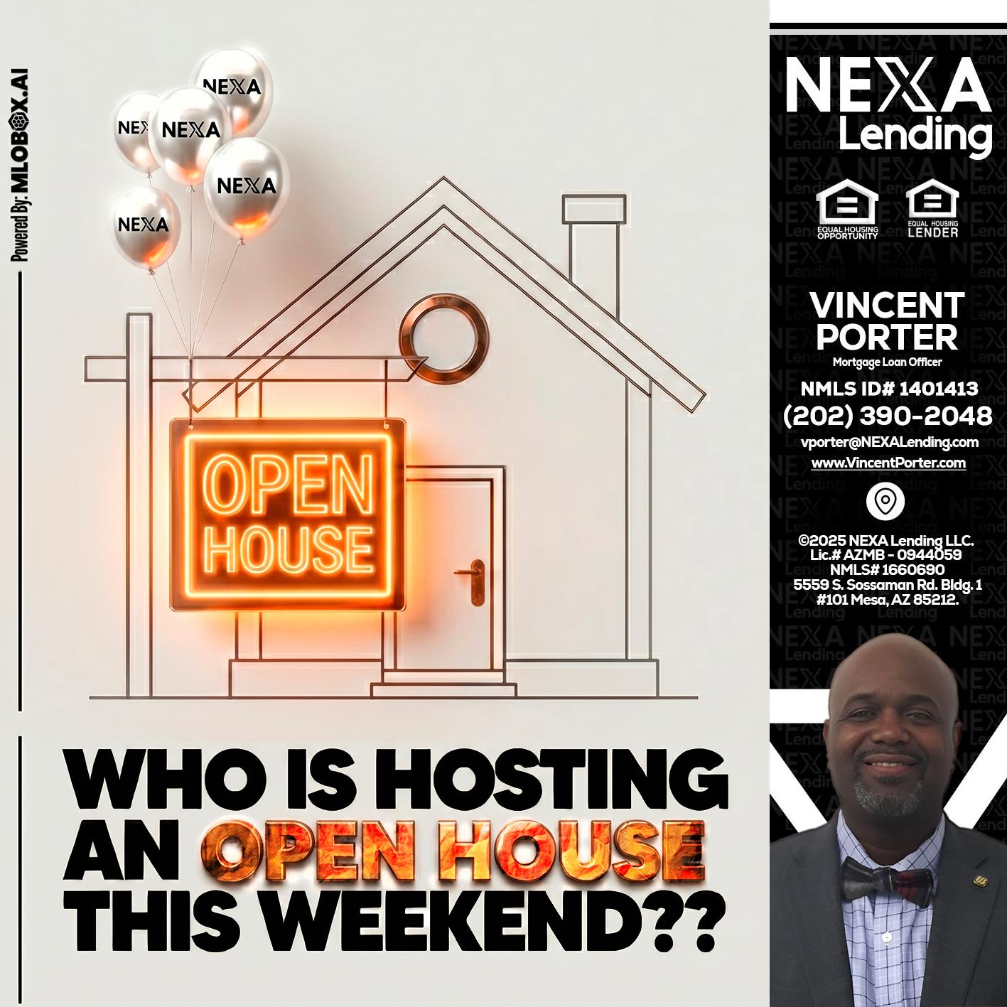 OPEN HOUSES - Vincent Porter -Mortgage Loan Officer