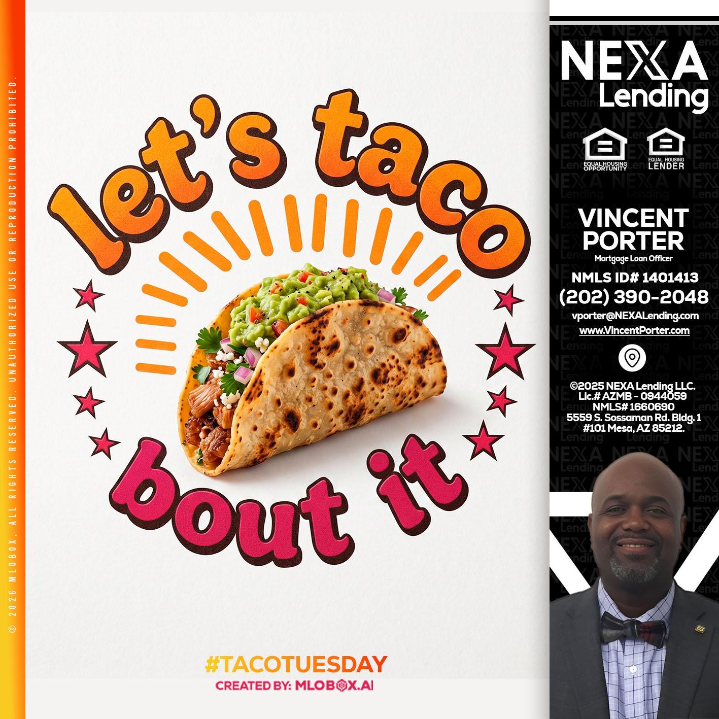 lets taco bout it - Vincent Porter -Mortgage Loan Officer